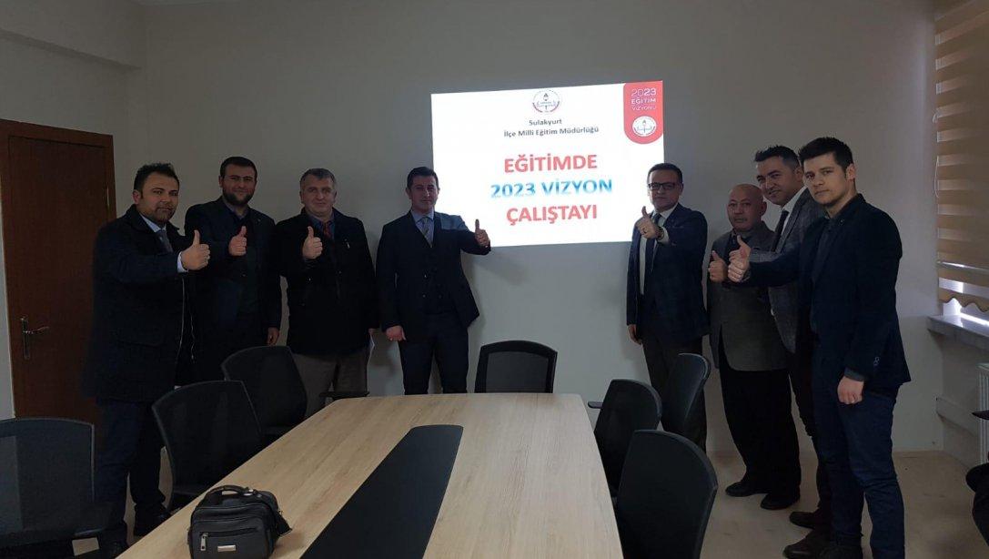 İlçe Milli Eğitim Müdürlüğümüzde 2023 Eğitim Vizyonu Çalıştayı Gerçekleştirildi