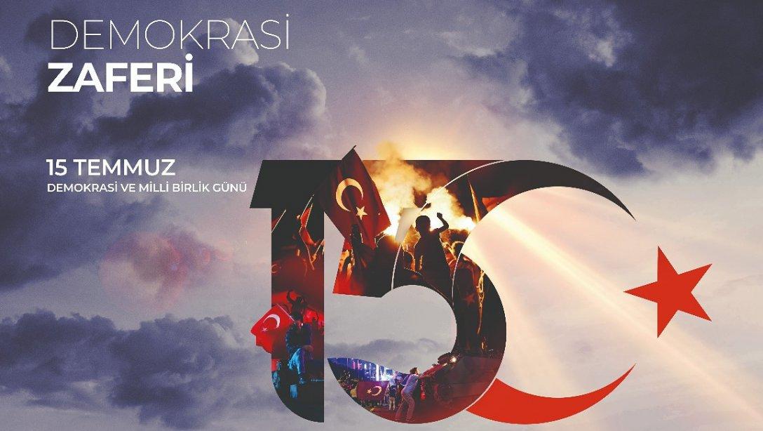 İlçe Milli Eğitim Müdürümüz Sayın Fedai AKIN, 15 Temmuz Demokrasi ve Milli Birlik Günü Münasebetiyle Bir Mesaj Yayımladı